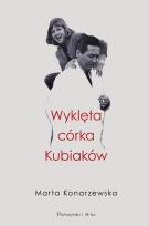 Okładka książki Wyklęta córka Kubiaków