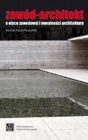 Okładka książki Zawód - Architekt. O etyce zawodowej...