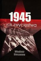 Okładka książki 1945 - rok zwycięstwa