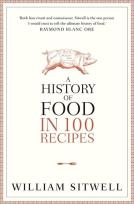 Okładka książki A History of Food in 100 Recipes