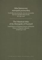 Okładka książki Atlas historyczny metropolii przemyskiej