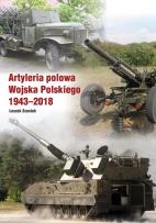 Okładka książki Atyleria polowa Wojska Polskiego 1943-2018