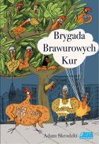 Okładka książki Brygada brawurowych kur Tom 1