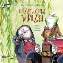 Okładka książki CD MP3 O CZYM SZUMIĄ WIERZBY