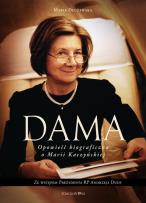Okładka książki Dama Opowieść biograficzna o Marii Kaczyńskiej
