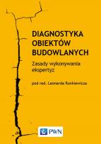 Okładka książki DIAGNOSTYKA OBIEKTÓW BUDOWLANYCH ZASADY WYKONYWANIA EKSPERTYZ