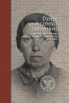 Okładka książki DZIEJE SPOŁECZNOŚCI ŻYDOWSKIEJ POWIATU GORLICKIEGO PODCZAS OKUPACJI NIEMIECKIEJ 1939–1945 WYD. 2