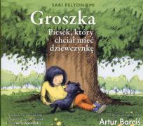 Okładka książki Groszka. Piesek, który chciał...audiobook