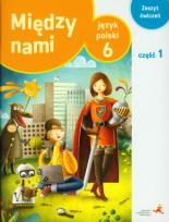 Okładka książki Język Polski SP 6/1 Między Nami ćw. w.2014 GWO