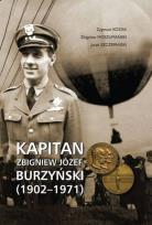Okładka książki KAPITAN ZBIGNIEW JÓZEF BURZYŃSKI (1902-1971)