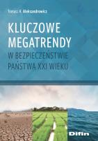 Okładka książki Kluczowe megatrendy w bezpieczeństwie państwa XXI wieku