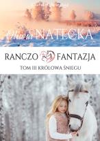 Okładka książki Królowa Śniegu. Ranczo Fantazja. Tom 3