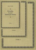 Okładka książki Marcin Bielski. Kronika, to jest historyja świata Tom 1-3