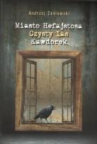 Okładka książki Miasto Hefajstosa Czysty las Kawdorek