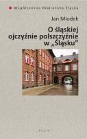 Okładka książki O śląskiej ojczyźnie polszczyźnie