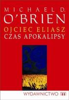 Okładka książki Ojciec Eliasz. Czas apokalipsy