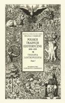 Opakowanie Polskie Tradycje Ezoteryczne 1890-1939 Tom I Teozofia i antropozofia