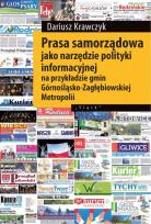 Okładka książki Prasa samorządowa jako narzędzie polityki informacyjnej na przykładzie gmin Górnośląsko-Zagłębiowski