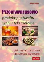 Okładka książki Przeciwwirusowe produkty naturalne, zioła i leki