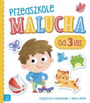 Okładka książki Przedszkole malucha od 3 lat Książeczka edukacyjna z naklejkami