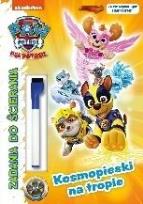 Okładka książki Psi Patrol. Zadania do ścierania. Kosmopieski na..