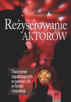 Okładka książki Reżyserowanie aktorów. Tworzenie zapadających ...