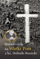 Okładka książki Rozważania na Wielki Post z ks. Dolindo Ruotolo