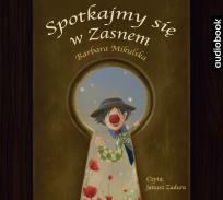 Okładka książki Spotkajmy się w Zasnem CD - Audiobook