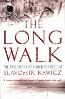 Okładka książki The Long Walk : The True Story of a Trek to Freedom