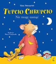 Okładka książki Tupcio Chrupcio Nie mogę zasnąć mk.2020