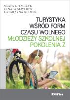 Okładka książki Turystyka wśród form czasu wolnego młodzieży szkolnej pokolenia Z
