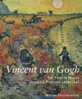 Okładka książki Vincent Van Gogh The Years in France