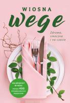 Okładka książki Wiosna wege Zdrowa smaczna i na czasie