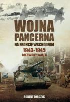 Okładka książki Wojna pancerna na Froncie Wschodnim 1943-1945
