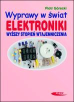 Okładka książki Wyprawy w świat elektroniki T.2 Wyższy stopień