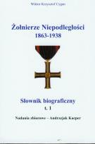 Okładka książki Żołnierze niepodległości 1863-1938 t.1