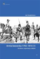 Okładka książki Armia bawarska 1792-1815 (1). Struktura...