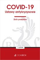 Okładka książki COVID-19. Ustawy antykryzysowe. Zbiór przepisów
