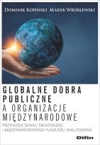 Okładka książki Globalne dobra publiczne a organizacje...