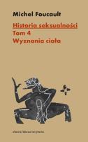 Okładka książki Historia seksualności Tom 4 Wyznania ciała