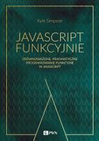 Okładka książki JavaScript funkcyjnie. Zrównoważone, pragmatyczne programowanie funkcyjne w JavaScript