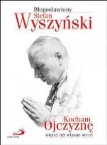 Okładka książki Kocham Ojczyznę więcej niż własne serce