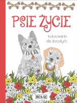 Okładka książki Kolorowanki dla dorosłych. PSIE ŻYCIE