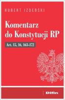Okładka książki Komentarz do Konstytucji RP Art. 15, 16, 163-172