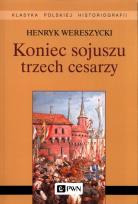 Okładka książki Koniec sojuszu trzech cesarzy