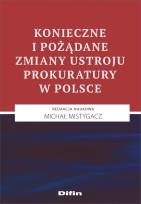Okładka książki Konieczne i pożądane zmiany ustroju prokuratury w Polsce