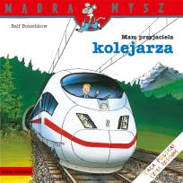 Okładka książki Mądra Mysz - Mam przyjaciela kolejarza w.2020