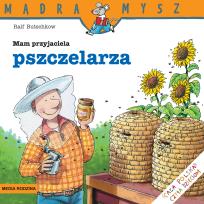 Okładka książki Mądra Mysz. Mam przyjaciela pszczelarza