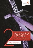 Okładka książki Matematyka LO 2 Z Plusem. ZR podr. wyd.2020