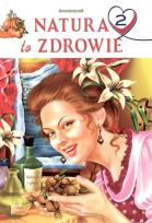 Okładka książki Natura to zdrowie T.2